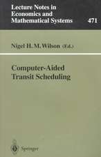 Computer-Aided Transit Scheduling: Proceedings, Cambridge, MA, USA, August 1997