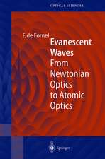 Evanescent Waves: From Newtonian Optics to Atomic Optics