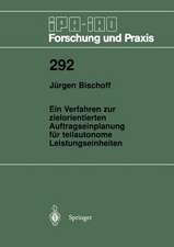 Ein Verfahren zur zielorientierten Auftragseinplanung für teilautonome Leistungseinheiten