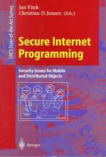 Secure Internet Programming: Security Issues for Mobile and Distributed Objects