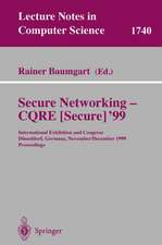 Secure Networking - CQRE (Secure) '99: International Exhibition and Congress Düsseldorf, Germany, November 30 - December 2, 1999, Proceedings