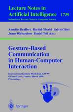 Gesture-Based Communication in Human-Computer Interaction: International Gesture Workshop, GW'99, Gif-sur-Yvette, France, March 17-19, 1999 Proceedings