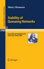 Stability of Queueing Networks: École d'Été de Probabilités de Saint-Flour XXXVI-2006