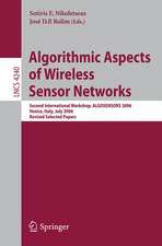 Algorithmic Aspects of Wireless Sensor Networks: Second International Workshop, ALGOSENSORS 2006, Venice, Italy, July 15, 2006, Revised Selected Papers