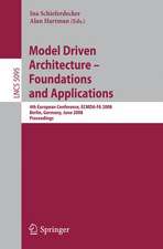 Model Driven Architecture - Foundations and Applications: 4th European Conference, ECMDA-FA 2008, Berlin, Germany, June 9-13, 2008, Proceedings