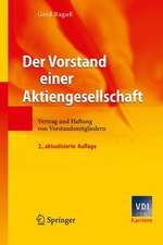 Der Vorstand einer Aktiengesellschaft: Vertrag und Haftung von Vorstandsmitgliedern