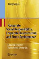 Corporate Social Responsibility, Corporate Restructuring and Firm's Performance: Empirical Evidence from Chinese Enterprises