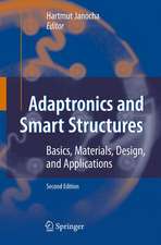 Adaptronics and Smart Structures: Basics, Materials, Design, and Applications