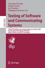 Testing of Software and Communicating Systems: 19th IFIP TC 6/WG 6.1 International Conference, TestCom 2007, 7th International Workshop, FATES 2007, Tallin, Estonia, June 26-29, 2007, Proceedings