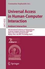 Universal Access in Human-Computer Interaction. Ambient Interaction: 4th International Conference on Universal Access in Human-Computer Interaction, UAHCI 2007, Held as Part of HCI International 2007, Beijing,China, July 22-27, 2007, Proceedings, Part II