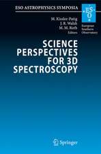 Science Perspectives for 3D Spectroscopy: Proceedings of the ESO Workshop held in Garching, Germany, 10-14 October 2005