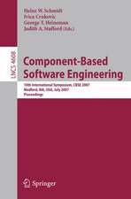 Component-Based Software Engineering: 10th International Symposium, CBSE 2007, Medford, MA, USA, July 9-11, 2007, Proceedings