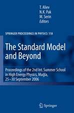 The Standard Model and Beyond: Proceedings of the 2nd Int. Summer School in High Energy Physics, Mugla, 25-30 September 2006