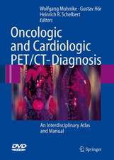 Oncologic and Cardiologic PET/CT-Diagnosis: An Interdisciplinary Atlas and Manual