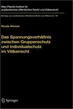 Das Spannungsverhältnis zwischen Gruppenschutz und Individualschutz im Völkerrecht: The Protection of Groups in International Law in Tension with the Protection of the Individual