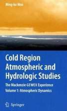 Cold Region Atmospheric and Hydrologic Studies: The Mackenzie GEWEX Experience, Volumes 1-2