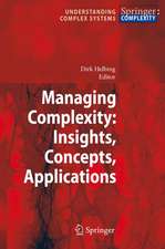 Managing Complexity: Insights, Concepts, Applications