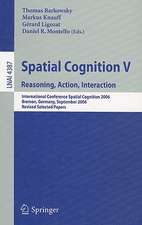 Spatial Cognition V: Reasoning, Action, Interaction