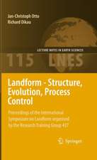 Landform - Structure, Evolution, Process Control: Proceedings of the International Symposium on Landform organised by the Research Training Group 437