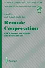 Remote Cooperation: CSCW Issues for Mobile and Teleworkers