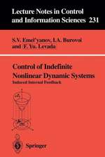 Control of Indefinite Nonlinear Dynamic Systems: Induced Internal Feedback