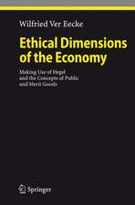 Ethical Dimensions of the Economy: Making Use of Hegel and the Concepts of Public and Merit Goods