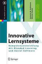 Innovative Lernsysteme: Kompetenzentwicklung mit Blended Learning und Social Software