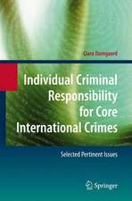 Individual Criminal Responsibility for Core International Crimes: Selected Pertinent Issues