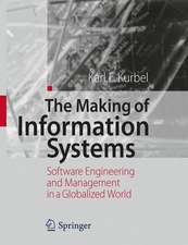 The Making of Information Systems: Software Engineering and Management in a Globalized World