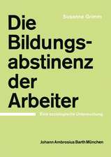 Die Bildungsabstinenz der Arbeiter: Eine soziologische Untersuchung