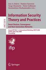 Information Security Theory and Practices. Smart Devices, Convergence and Next Generation Networks: Second IFIP WG 11.2 International Workshop, WISTP 2008, Seville, Spain, May 13-16, 2008