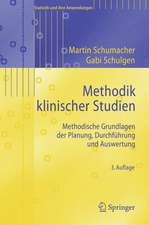 Methodik klinischer Studien: Methodische Grundlagen der Planung, Durchführung und Auswertung