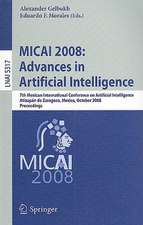 MICAI 2008: Advances in Artificial Intelligence: 7th Mexican International Conference on Artificial Intelligence, Atizapán de Zaragoza, Mexico, October 27-31, 2008 Proceedings