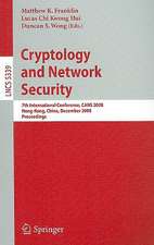 Cryptology and Network Security: 7th International Conference, CANS 2008, Hong-Kong, China, December 2-4, 2008. Proceedings