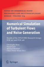 Numerical Simulation of Turbulent Flows and Noise Generation