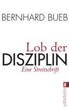 Lob der Disziplin