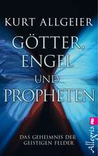 Götter, Engel und Propheten