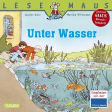 Unter Wasser: LESEMAUS ab 3 Jahren/ De la 3 ani (3-6 ani)