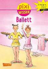 Pixi Wissen, Band 4: VE 5 Ballett