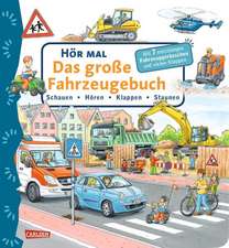 Hör mal - Hör mal: Das große Fahrzeugebuch