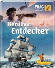 Frag doch mal ... die Maus: Berühmte Entdecker