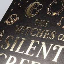 The Witches of Silent Creek 1: Unendliche Macht