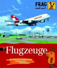 Frag doch mal ... die Maus! - Flugzeuge