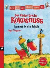 Erst ich ein Stück, dann du - Der kleine Drache Kokosnuss 01 kommt in die Schule