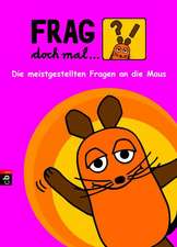 Frag doch mal ... die Maus!