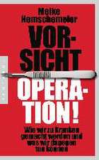 Vorsicht Operation!