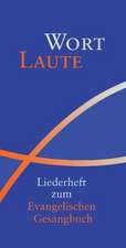 WortLaute. Liederheft zum Evangelischen Gesangbuch