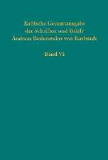 Kritische Gesamtausgabe der Schriften und Briefe Andreas Bodensteins von Karlstadt