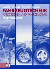 Fahrzeugtechnik, Karosserie- und Fahrzeugbau, Technologie