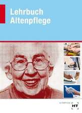 Lehrbuch Altenpflege